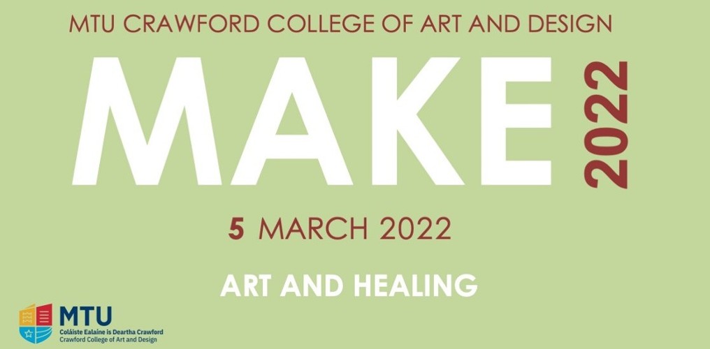 MAKE 2022 SYMPOSIUM ART AND HEALING