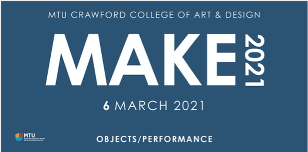 MAKE 2021 OBJECTS/PERFORMANCE  